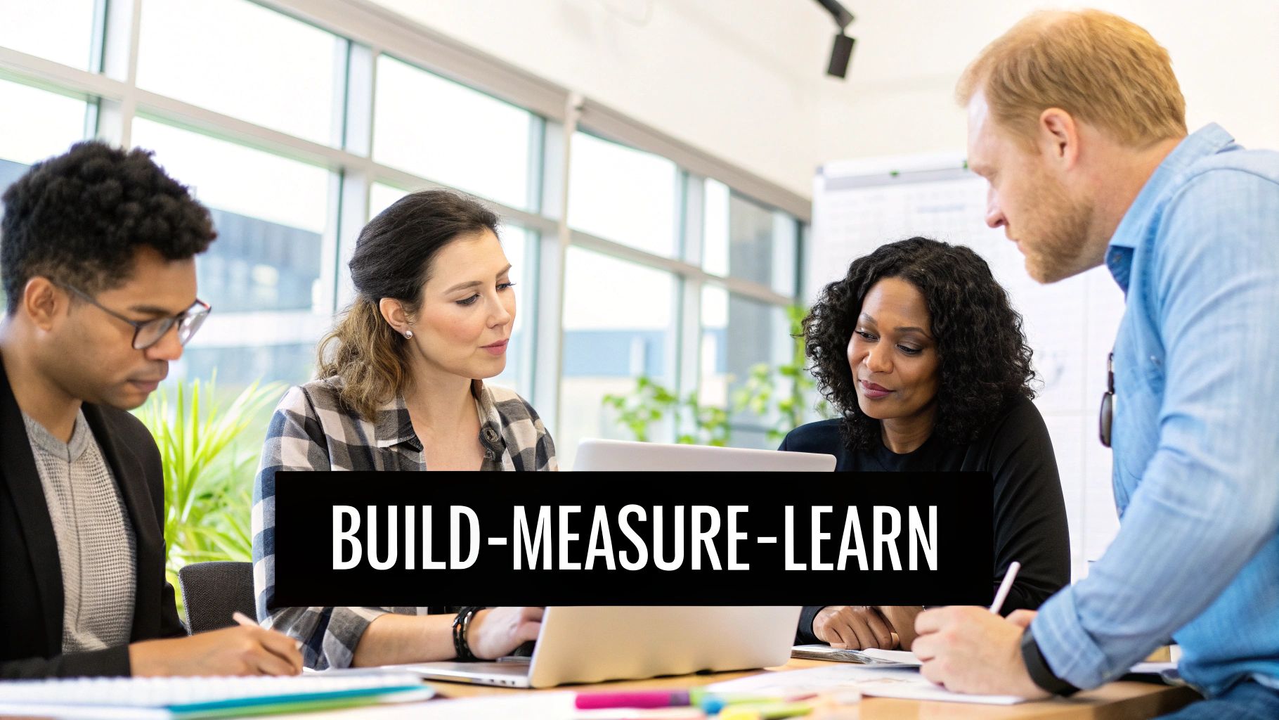 Mastering the Build-Measure-Learn Cycle